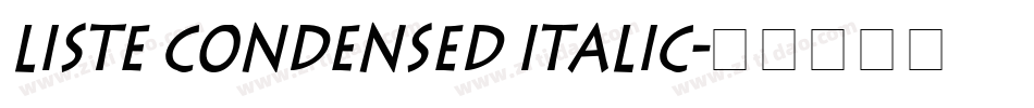 Liste Condensed Italic字体转换